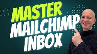 Never Miss a Message: Master Mailchimp Inbox