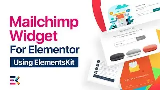 Elementor Mailchimp Widget | ElementsKit | All In One Addons for Elementor Page Builder