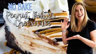 No Bake Peanut Butter Cheesecake