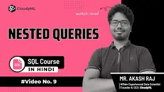 V-9 : Decoding Nested Queries | Complete SQL(Hindi)