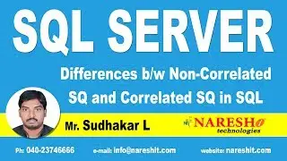 Differences b/w Non-Correlated SQ and Correlated SQ in SQL | MSSQL Training | By Mr.Sudhakar L