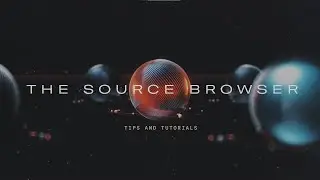 The Source Browser │GRAVITY 2 Tips & Tutorials │ Heavyocity