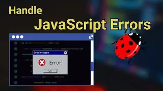 TRY...CATCH in JavaScript, Master Error Handling in 20 minutes.