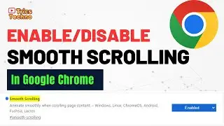 How To Enable Smooth Scrolling in Google Chrome