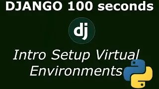 #1 How to install Django, Setup, Virtual Environments -Python Django Tutorial for Absolute Beginners