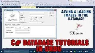 P(15) C# Database Tutorial In Urdu - Saving And Loading Images in the database