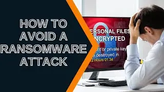 How To Avoid Ransomware Attacks