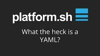 What the Heck is a YAML?