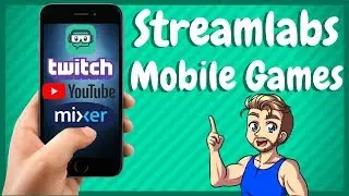 Stream Mobile Games With Streamlabs