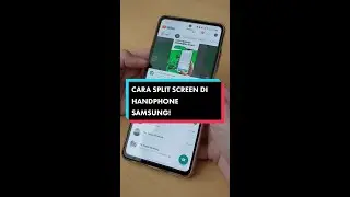 Cara Split Screen di Handphone Samsung