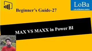 Power BI MAX vs MAXX function | Difference between Max and Maxx PBI | When to use Maxx pbi | Max PBI