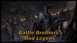 Battle Brother.   Mod Legends.