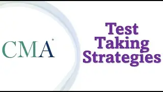 Test Taking strategies CMA