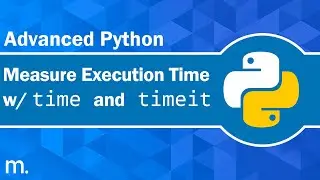 How To Measure Execution Time of Python Scripts?