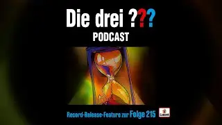 Die drei ??? - Record Release Feature Folge 215 | Sonder Podcast