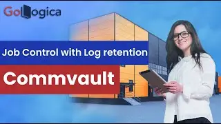 Commvault V11 - CommCell Job Control with Log retention | GoLogica