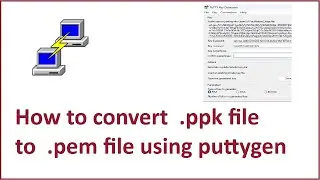 How to convert  .ppk file to  .pem file using puttygen,AWS Tutorials #2