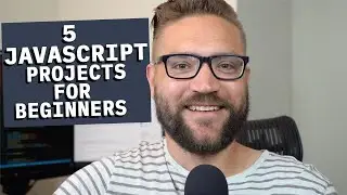 5 Javascript Projects to Build (For Beginners)