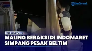 Maling Terciduk Beraksi di Indomaret Simpang Pesak Belitung Timur, Dihadiahi Bogem Mentah dari Warga