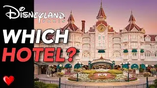 Which Disneyland Paris Hotel Is Best for You? | Overview & Tips!