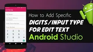 Android Studio Tutorial - How to Add Specific Digits or Input Types For Edit Text