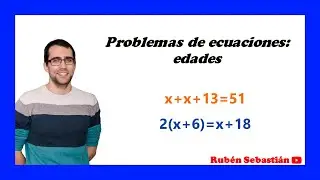 CALCULA LA EDAD. CUANTOS AÑOS TIENE. PROBLEMA DE ECUACIONES de primer grado. Matemáticas.