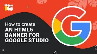 How to create an HTML5 banner for Google studio in BannerBoo