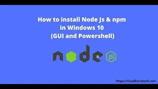 How to install node js and npm in windows10