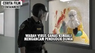 WABAH VIRUS LEBIH GANAS KEMBALI MELANDA   Alur Film Containment