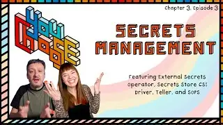 Secrets Management - Feat. ESO, SSCSID, Teller, and SOPS (You Choose!, Ch. 3, Ep. 3)