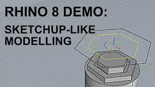 Rhino 8 Demo: Sketchup-like Modelling using Gumball