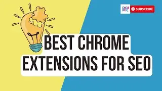 The Best 7 Chrome Extensions for SEO 