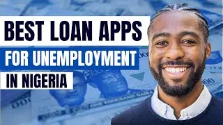 5 Best Loan App For Unemployment in Nigeria 2023 | Personal Loan Apps in Nigeria