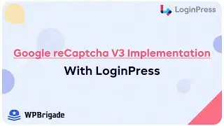 How To Use LoginPress With Google reCaptcha V3- LoginPress