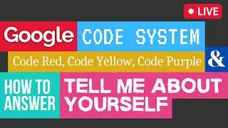 Tell Me About Yourself Interview Question | Google Code System - Code Red, Code Yellow, Code Purple