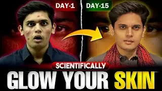 How to Glow Your Skin in 15 Days🔥| The Complete Scientific Guide| Prashant Kirad