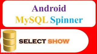 Android MySQL Database Ep.09 : Spinner - Select and Show [HttpUrlConnection]