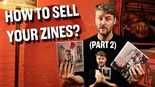 How to sell your zines (Part 2 of 2). How to self-publish a photo book or zine.