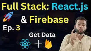 🚀React.js & Firebase Mastery🔥  Firebase Realtime Database CRUD in React.js | Part 3 | Get Data