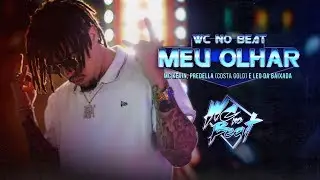 WC no BEAT- Meu Olhar 😎 FT. Mc Kevin, Predella & Leo da Baixada