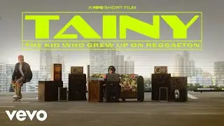 Tainy - The Kid Who Grew Up On Reggaeton | Vevo