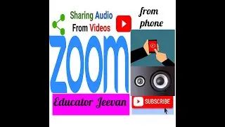 How to Share Video With Audio in Zoom Mobile App #EducatorJeevan