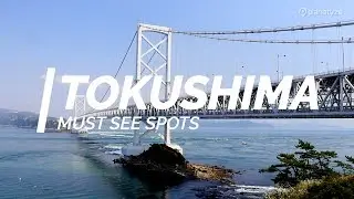 All about Tokushima - Must see spots in Kochi | Japan Travel Guide