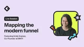 Mapping the modern funnel with Emily Kramer of MKT1