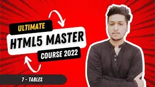 Tables in HTML | HTML5 Tutorial #7