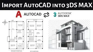 How to Import Plan into 3DS Max | 3DS MAX Solution Tutorial | Covered ✅ Best Method