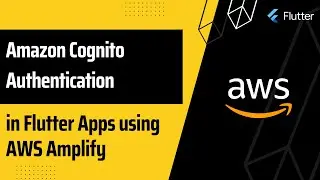 Implementing Amazon Cognito Authentication in Flutter Apps using AWS Amplify | Hands-on tutorial