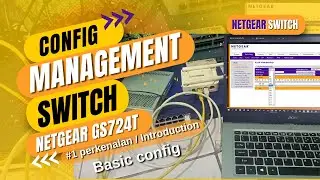 netgear switch,netgear switch vlan setup,netgear switch setup, pengenalan netgear switch gs724t