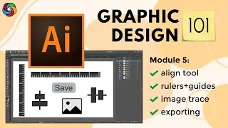 Guides + Image Trace + Artboard Edit + Exporting | Graphic Design 101