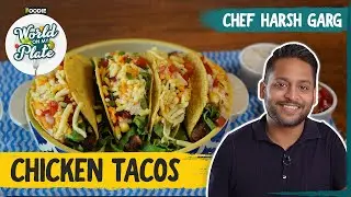 Chicken Tacos | Street Food Recipe From Mexico | How To Make Tacos At Home | The Foodie